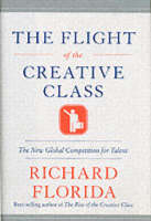 Flight of the Creative Class - Richard Florida