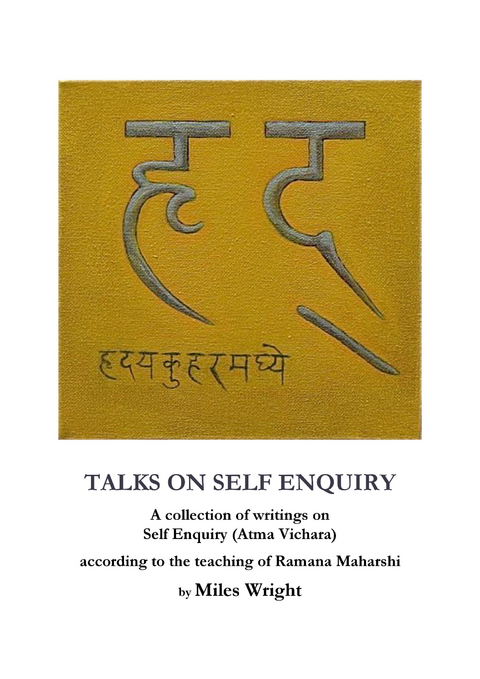 Talks on Self Enquiry - Miles Wright