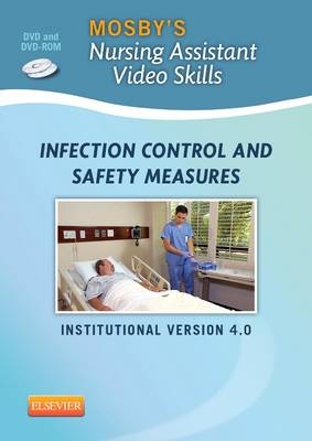 Mosby's Nursing Assistant Video Skills: Infection Control & Safety Measures DVD 4.0