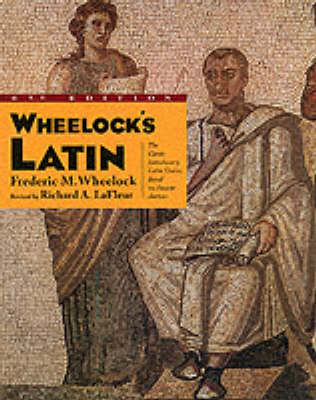 Wheelock's Latin - R. A. Lafleur, Frederic M. Wheelock