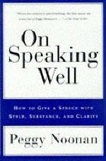 On Speaking Well - Peggy Noonan