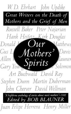 Our Mothers' Spirits - Bob Blauner