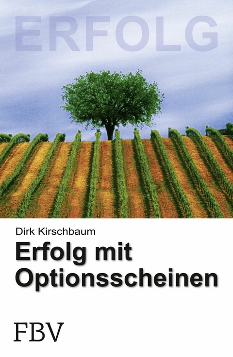 Erfolg mit Optionsscheinen - Dirk Kirschbaum