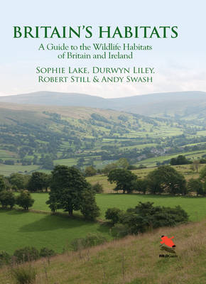Britain's Habitats - Sophie Lake, Durwyn Liley, Robert Still, Andy Swash