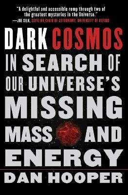 Dark Cosmos - Dan Hooper