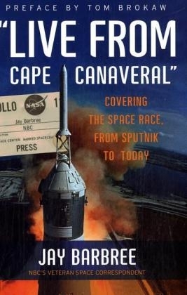 "Live from Cape Canaveral" - Jay Barbree