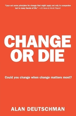 Change or Die - Alan Deutschman