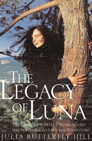 The Legacy of Luna - Julia Butterfly Hill