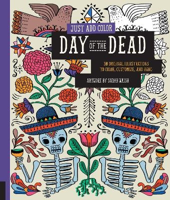 Just Add Color: Day of the Dead - Sarah Walsh