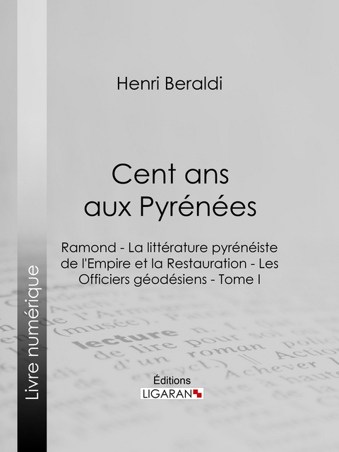 Cent ans aux Pyr&eacute;n&eacute;es - Henri Beraldi