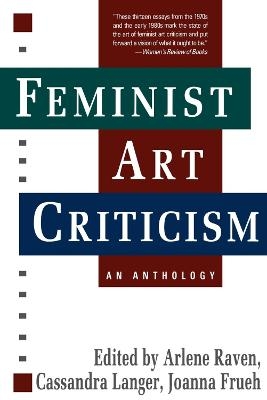 Feminist Art Criticism - Arlene Raven, Cassandra Langer, Joanna Frueh