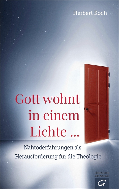 Gott wohnt in einem Lichte ... - Herbert Koch