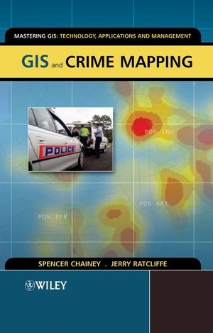 GIS and Crime Mapping - Spencer Chainey, Jerry Ratcliffe