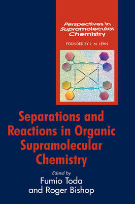 Separations and Reactions in Organic Supramolecular Chemistry - 