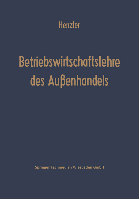 Betriebswirtschaftslehre des Au&szlig;enhandels - Reinhold Henzler