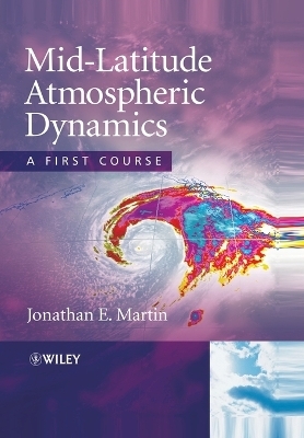 Mid-Latitude Atmospheric Dynamics - Jonathan E. Martin
