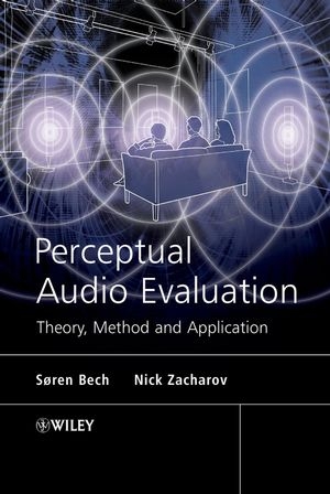 Perceptual Audio Evaluation - Theory, Method and Application - Søren Bech, Nick Zacharov