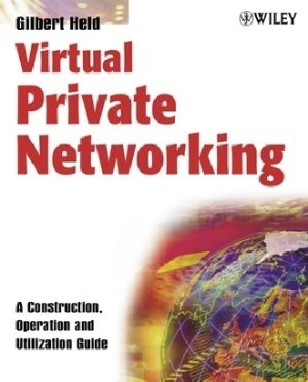 Virtual Private Networking - Gilbert Held