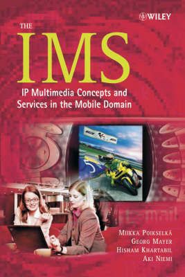 The Ims - IP Multimedia Concepts and Services in the Mobile Domain - Mp Poikselka