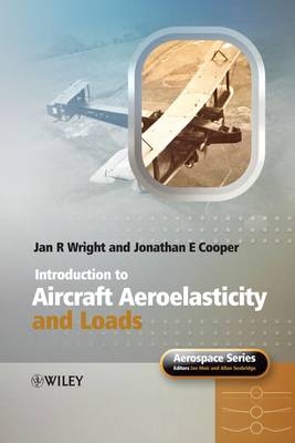 Introduction to Aircraft Aeroelasticity and Loads - Jan Robert Wright, Jonathan Edward Cooper