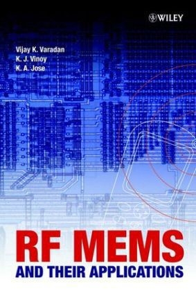 RF MEMS and Their Applications - Vijay K. Varadan, K. J. Vinoy, K. A. Jose