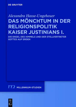 Das Mönchtum in der Religionspolitik Kaiser Justinians I.