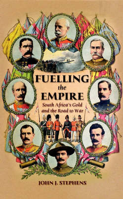 Fuelling the Empire - John J. Stephens