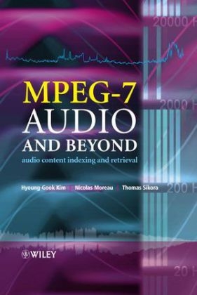 MPEG-7 Audio and Beyond - Hyoung-Gook Kim, Nicolas Moreau, Thomas Sikora