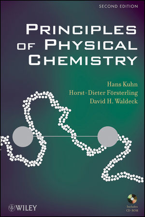 Principles of Physical Chemistry - Hans Kuhn, Horst-Dieter F&ouml;rsterling, David H. Waldeck