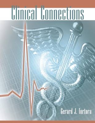 Clinical Connections - Gerard J. Tortora, Mark Nielsen