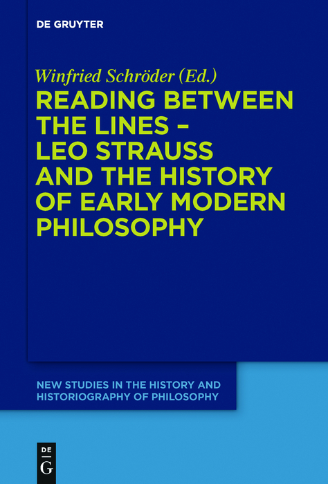 Reading between the lines &ndash; Leo Strauss and the history of early modern philosophy - 