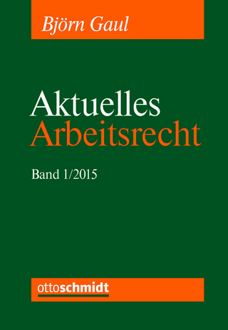 Aktuelles Arbeitsrecht, Band 1/2015
