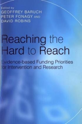 Reaching the Hard to Reach - Geoffrey Baruch, Peter Fonagy, David Robins