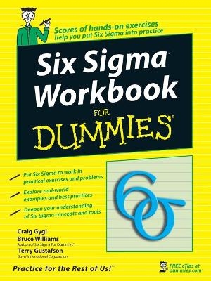 Six Sigma Workbook For Dummies - Craig Gygi, Bruce Williams, Terry Gustafson