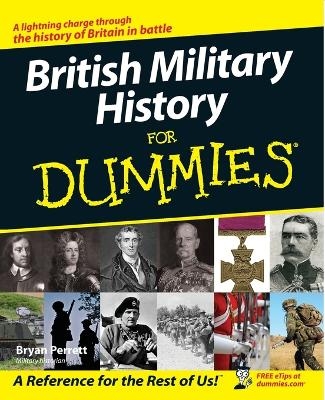British Military History For Dummies - Bryan Perrett