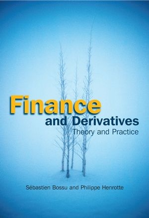 Finance and Derivatives - Sebastien Bossu, Philippe Henrotte