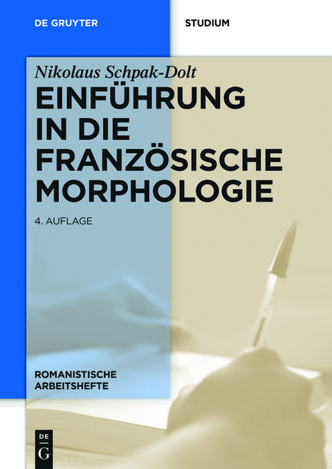 Einf&uuml;hrung in die franz&ouml;sische Morphologie - Nikolaus Schpak-Dolt