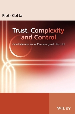Trust, Complexity and Control - Piotr Cofta