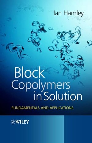 Block Copolymers in Solution - Ian W. Hamley