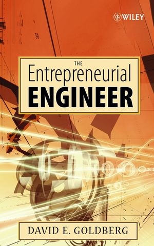 The Entrepreneurial Engineer - David E. Goldberg