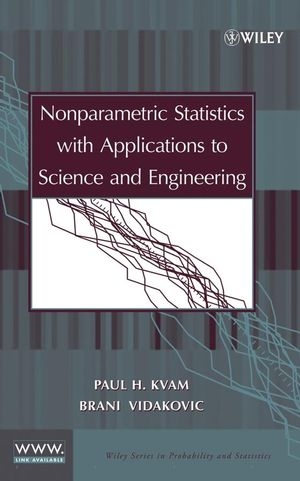 Nonparametric Statistics with Applications to Science and Engineering - Paul Kvam, Brani Vidakovic