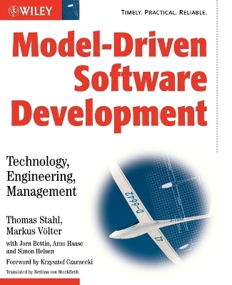 Model-Driven Software Development - Markus V&ouml;lter, Thomas Stahl, Jorn Bettin, Arno Haase, Simon Helsen