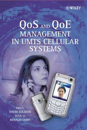 QoS and QoE Management in UMTS Cellular Systems - 