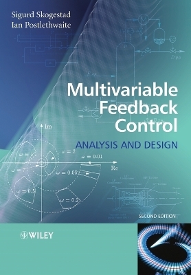 Multivariable Feedback Control - Sigurd Skogestad, Ian Postlethwaite