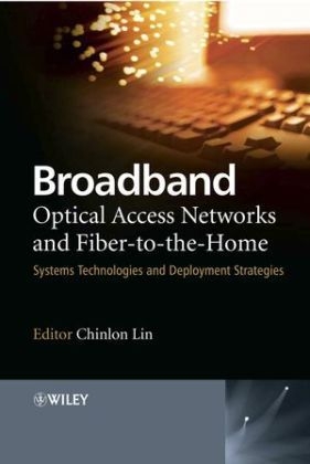 Broadband Optical Access Networks and Fiber-to-the-Home - 
