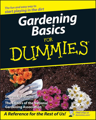 Gardening Basics For Dummies - Steven A. Frowine