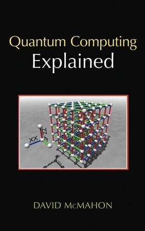 Quantum Computing Explained - David McMahon