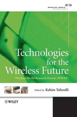 Technologies for the Wireless Future - 