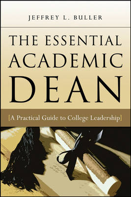 The Essential Academic Dean - Jeffrey L. Buller