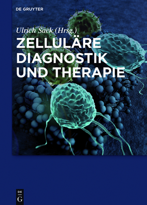 Zellul&auml;re Diagnostik und Therapie - 